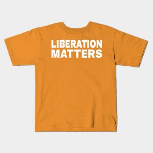 Liberation Matters - White - Double-sided Kids T-Shirt